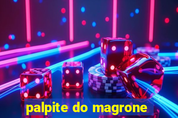 palpite do magrone